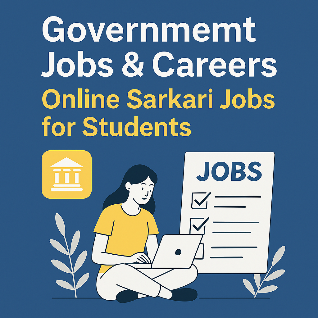 Brief About Government Jobs And Careers And Online Sarkari Jobs For Student